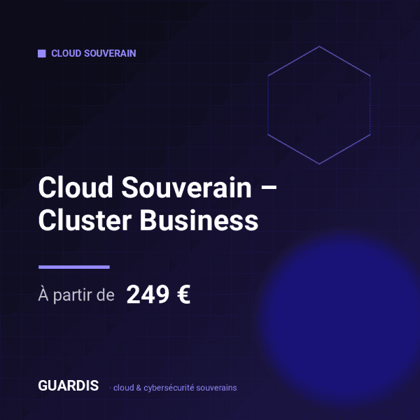 Cloud Souverain – Cluster Business – Guardis