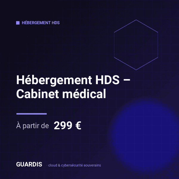 Hébergement HDS – Cabinet médical – Guardis