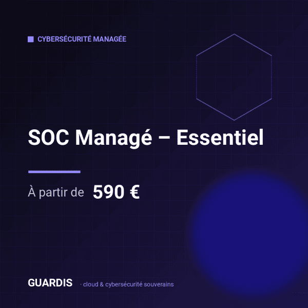 SOC Managé – Essentiel – Guardis